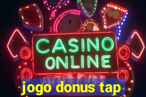 jogo donus tap